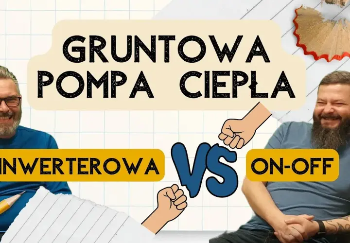 Pompa ciepła inwerterowa czy on/off? Którą wybrać i dlaczego?